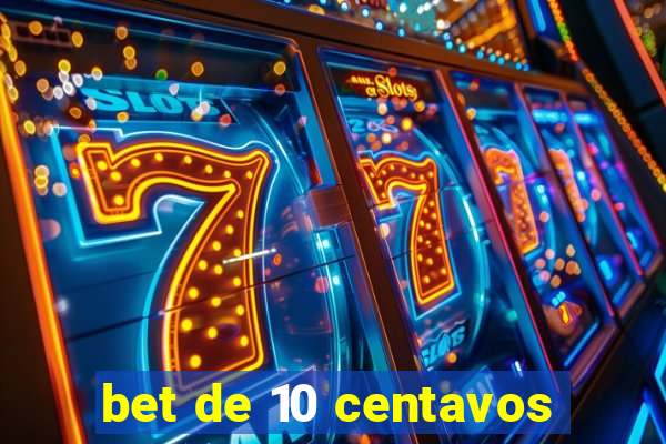 bet de 10 centavos